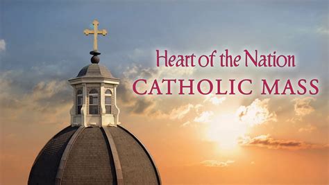 heart of the nation sunday mass